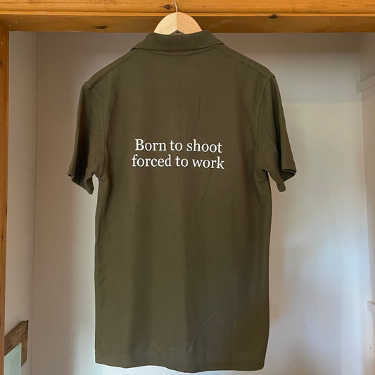 Born to shoot forced to work unisex polo
